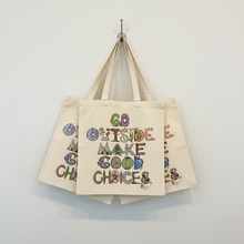 Load image into Gallery viewer, "Go Outside. Make Good Choices." Nature Font Slogan Tote