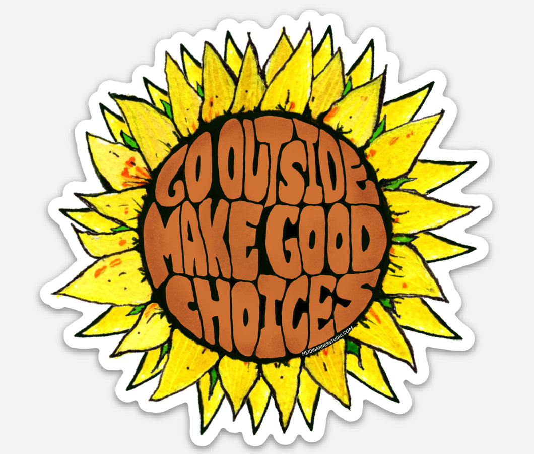 Go Outside•Make Good Choices Sunflower Sticker 4 inch  Round