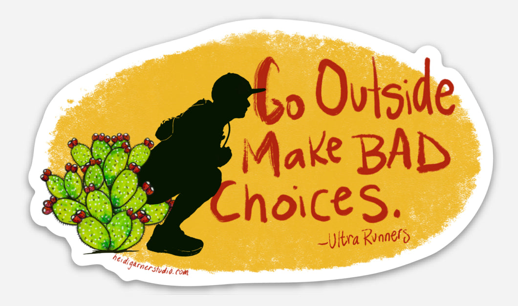 Make Bad Choices Ultra Runner Sticker 4 inches wide